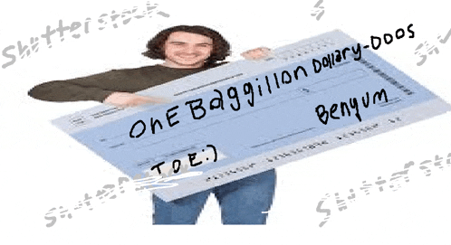 a man is holding a giant check that says one baggillion dollary doos