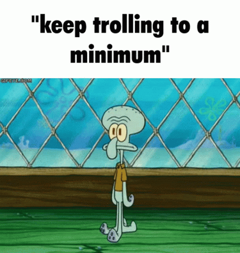 Keep Trolling To A Miminum Squidward GIF - Keep Trolling To A Miminum Squidward Bobby Werts GIFs