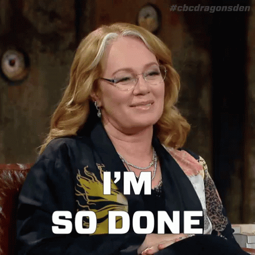 Done GIF - Dragons Den Im So Done Done GIFs