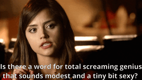 a woman is being asked if there is a word for total screaming genius