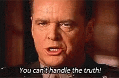 Truth The GIF - Truth The You Cant Handle The Truth GIFs