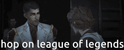 a man in a suit and tie is talking to another man with the words hop on league of legends above him