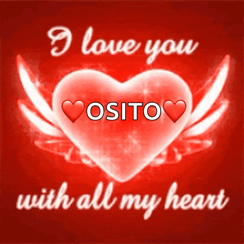 a red heart with the name osito on it and the words " i love you with all my heart "
