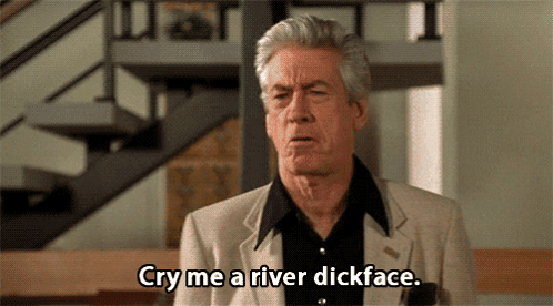 Cry Me A River Dickface GIF - Cry Me A River Dickface GIFs