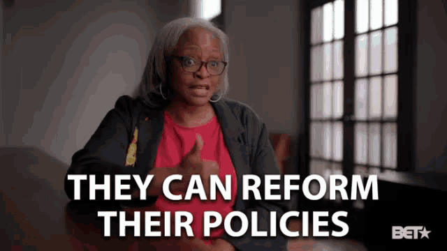 They Can Reform Their Policies Make Changes GIF