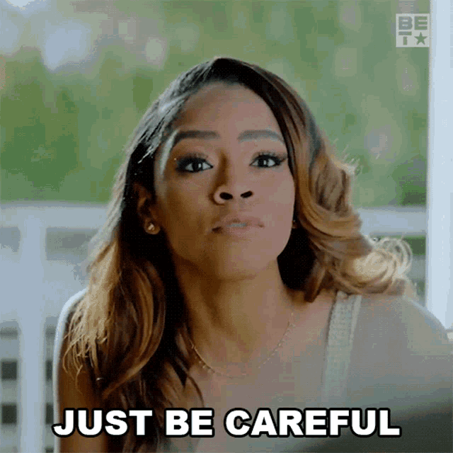 Just Be Careful Kainyah GIF - Just Be Careful Kainyah Summer Of Chills GIFs