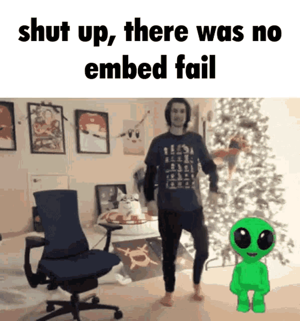 Shut Up Shut Up There Was No Embed Fail GIF - Shut Up Shut Up There Was No Embed Fail Epic Embed Fail GIFs