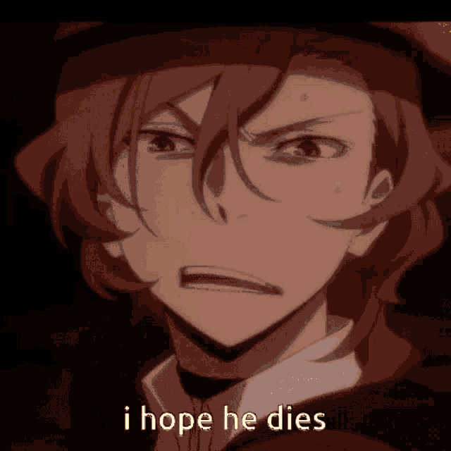 a close up of a person 's face with the words i hope he dies above it