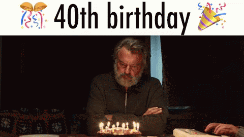 40th Birthday GIF - Happy40th Serious GIFs