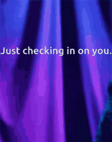 Checking On GIF - Checking In On GIFs