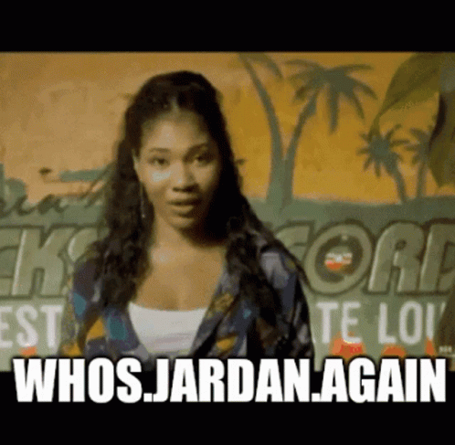 Whos Jardan Again Whos Jordan Again GIF - Whos Jardan Again Whos Jordan Again Who GIFs