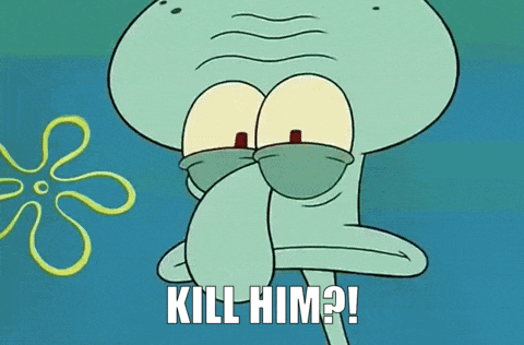 a cartoon of squidward from spongebob squarepants says kill him