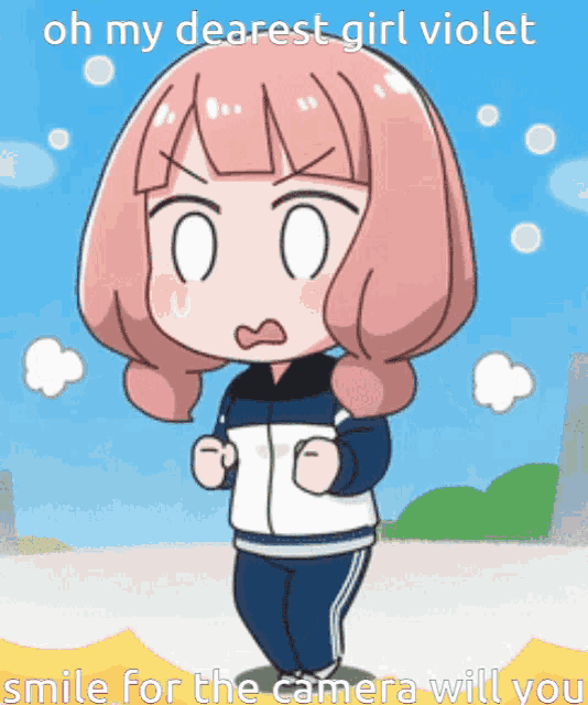 a cartoon of a girl with a caption that says oh my dearest girl violet smile for the camera will you