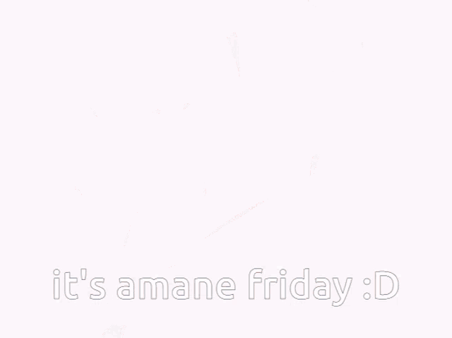 a picture of a girl with the words it 's amane friday : d
