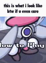 a cartoon of a rabbit with a pink hat and the words this is what i look like btw if u even care how to play