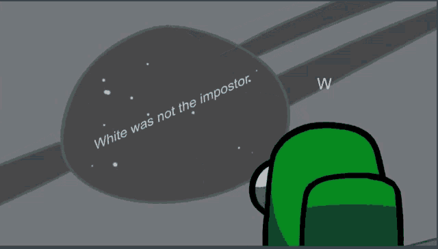 two among us characters looking at a sign that says white was not the impostor