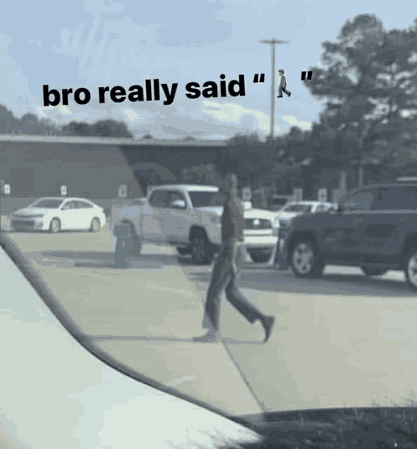 a man walking down a sidewalk with the words " bro really said " written above him