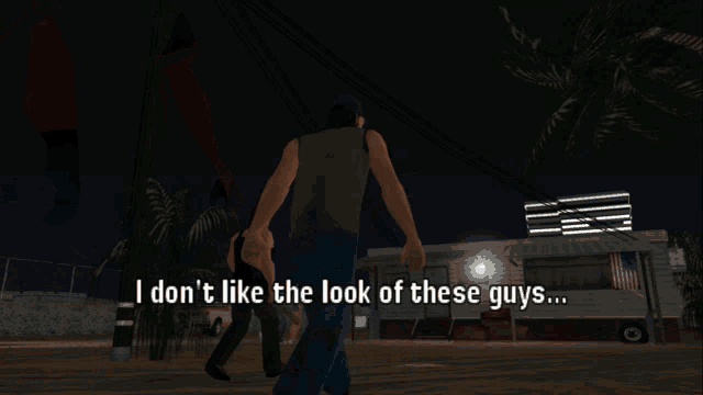 a screenshot of a video game says i don t like the look of these guys
