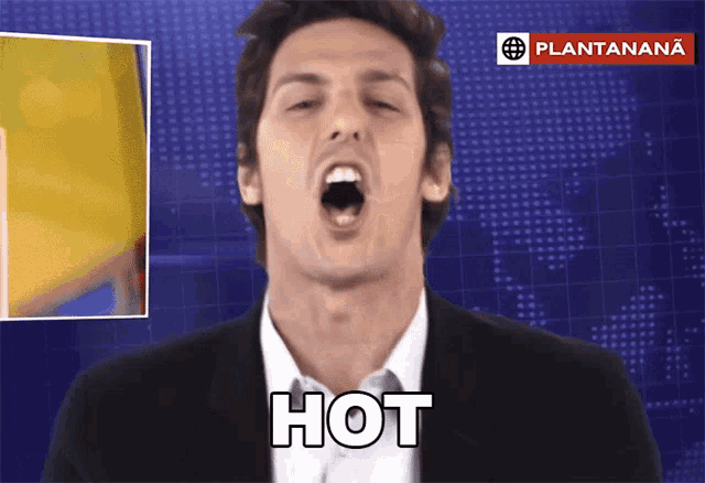 a man with his mouth open says hot in front of a sign that says plantana