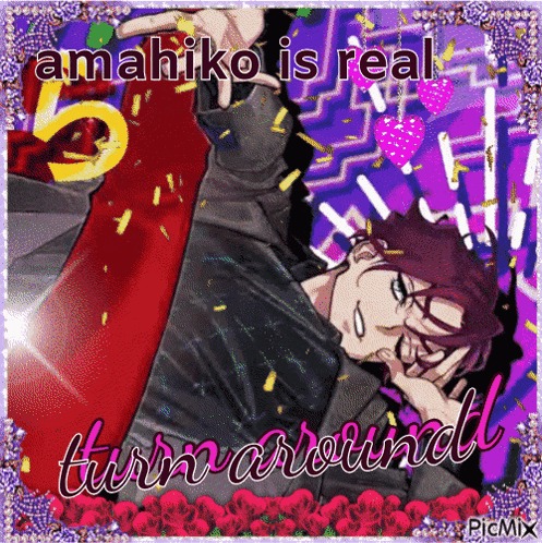 a picture of a man with the words " amahiko is real turn around " on it
