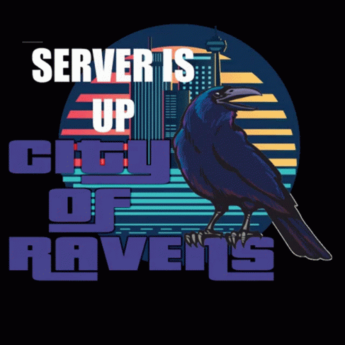 City Of Ravens Server Is Up GIF - City Of Ravens Server Is Up Server Up GIFs