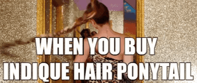 a woman is looking at herself in a mirror with the words when you buy indicque hair ponytail below her