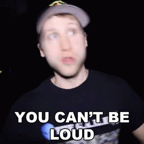 You Cant Be Loud Jesse Ridgway GIF - You Cant Be Loud Jesse Ridgway Mcjuggernuggets GIFs
