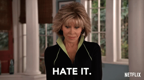 Hate It Jane Fonda GIF - Hate It Jane Fonda Grace Hanson GIFs