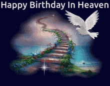 a picture of a stairway to heaven with the words happy birthday in heaven above it