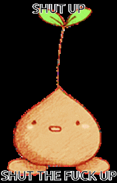 a cartoon drawing of a plant with the words shut up shut the fuck up