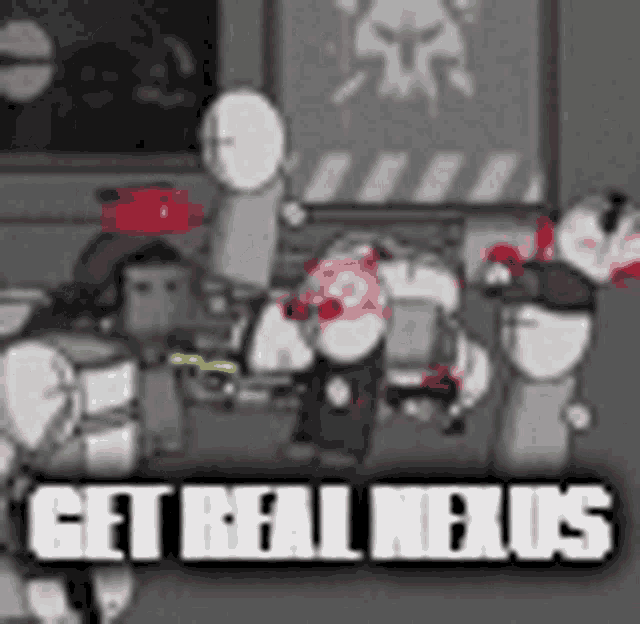 a group of cartoon characters standing next to each other in a room with the words `` get real nexus '' on the bottom .