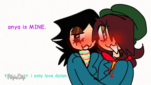 anya is mine and i only love dylan on a drawing