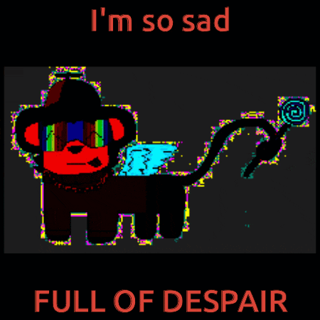a poster that says i 'm so sad and full of despair