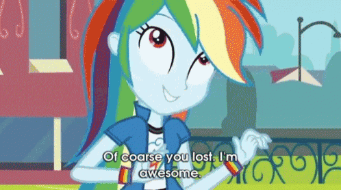 a rainbow dash from my little pony equestria girls says of course you lost i 'm awesome