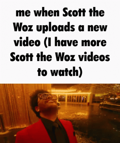 Scott The Woz Video GIF - Scott The Woz Video Scott The Woz Video GIFs