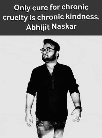Abhijit Naskar Chronic Kindness GIF - Abhijit Naskar Naskar Chronic Kindness GIFs