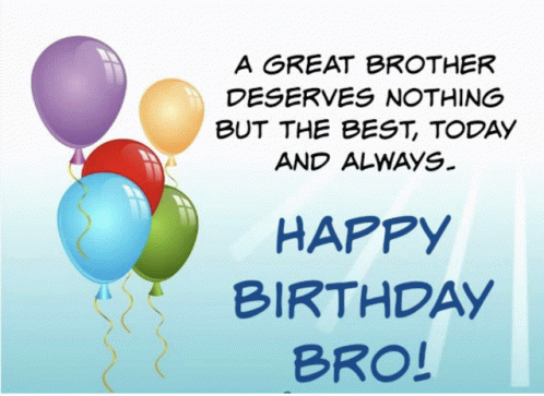 Happy Birthday Bro GIF - Happy Birthday Bro GIFs