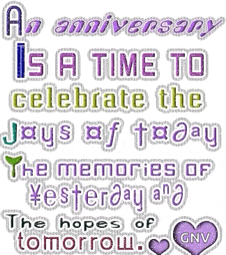 an anniversary is a time to celebrate the joys of today the memories of yesterday and the hopes of tomorrow gnv