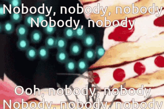 a picture of a cake with the words nobody nobody nobody nobody ooh nobody nobody nobody nobody