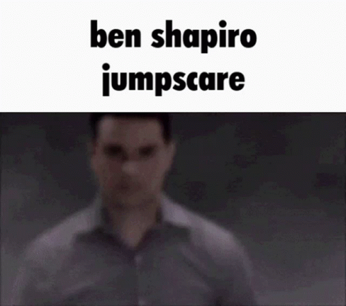 Ben Shapiro Jumpscare GIF - Ben Shapiro Jumpscare Ben Shapiro Jumpscare GIFs