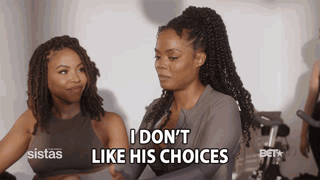 a woman says i don 't like his choices in front of a bet logo