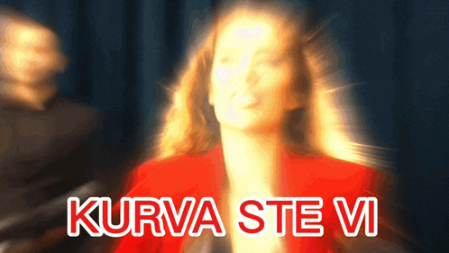 a blurry picture of a woman with the words kurva ste vi written on the bottom