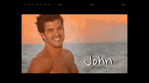 a picture of a shirtless man with the name john on the bottom right