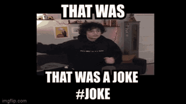 a man is sitting on a couch with the words that was that was a joke #joke