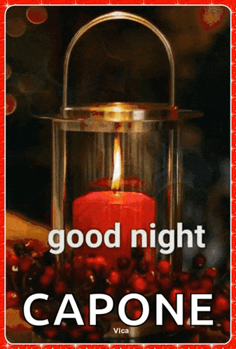 a candle in a lantern with the words good night capone