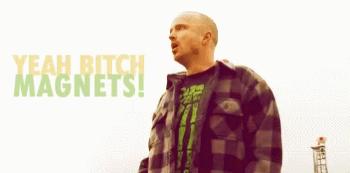 Magnets Yeah Bitch GIF - Magnets Yeah Bitch Breaking Bad GIFs
