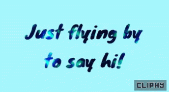 Cliphy Hi GIF - Cliphy Hi Just Flying By GIFs