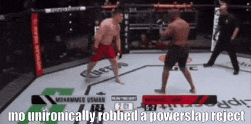 two men are fighting in a boxing ring with the caption mo unironically robbed a power slap reject