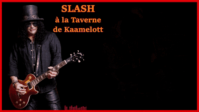a picture of a man playing a guitar with the words slash a la taverne de kaamelott above him
