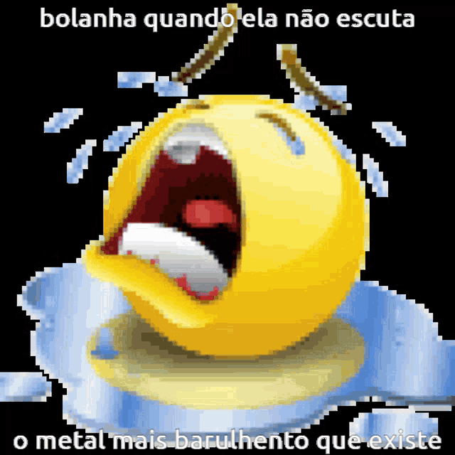 a pixelated image of a crying smiley face with the words bolanha quando ela não escuta